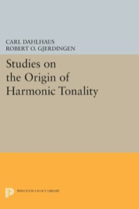 Cover image: Studies on the Origin of Harmonic Tonality 9780691608624