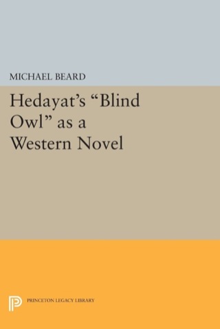 صورة الغلاف: Hedayat's Blind Owl as a Western Novel 9780691031378
