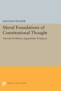 Cover image: Moral Foundations of Constitutional Thought 9780691603308