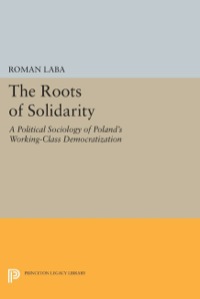 表紙画像: The Roots of Solidarity 9780691606897