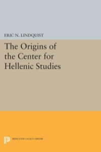 Omslagafbeelding: The Origins of the Center for Hellenic Studies 9780691600017
