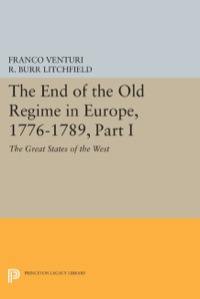 Omslagafbeelding: The End of the Old Regime in Europe, 1776-1789, Part I 9780691634647