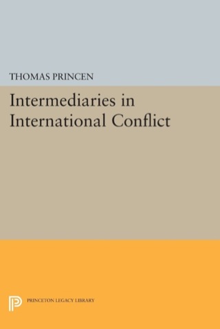 صورة الغلاف: Intermediaries in International Conflict 9780691634579
