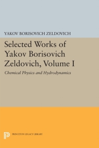 Cover image: Selected Works of Yakov Borisovich Zeldovich, Volume I 9780691085944