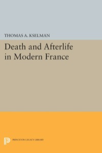 صورة الغلاف: Death and Afterlife in Modern France 9780691031903