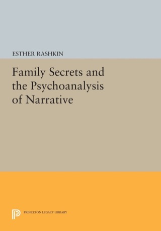 Cover image: Family Secrets and the Psychoanalysis of Narrative 9780691604701