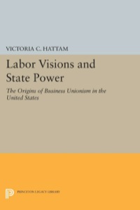 Titelbild: Labor Visions and State Power 9780691078700