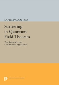 Omslagafbeelding: Scattering in Quantum Field Theories 9780691633282