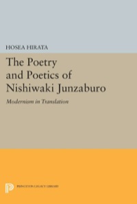 Omslagafbeelding: The Poetry and Poetics of Nishiwaki Junzaburo 9780691633862