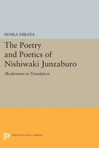 Cover image: The Poetry and Poetics of Nishiwaki Junzaburo 9780691633862