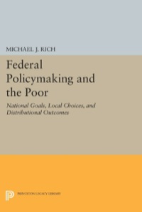 صورة الغلاف: Federal Policymaking and the Poor 9780691086521