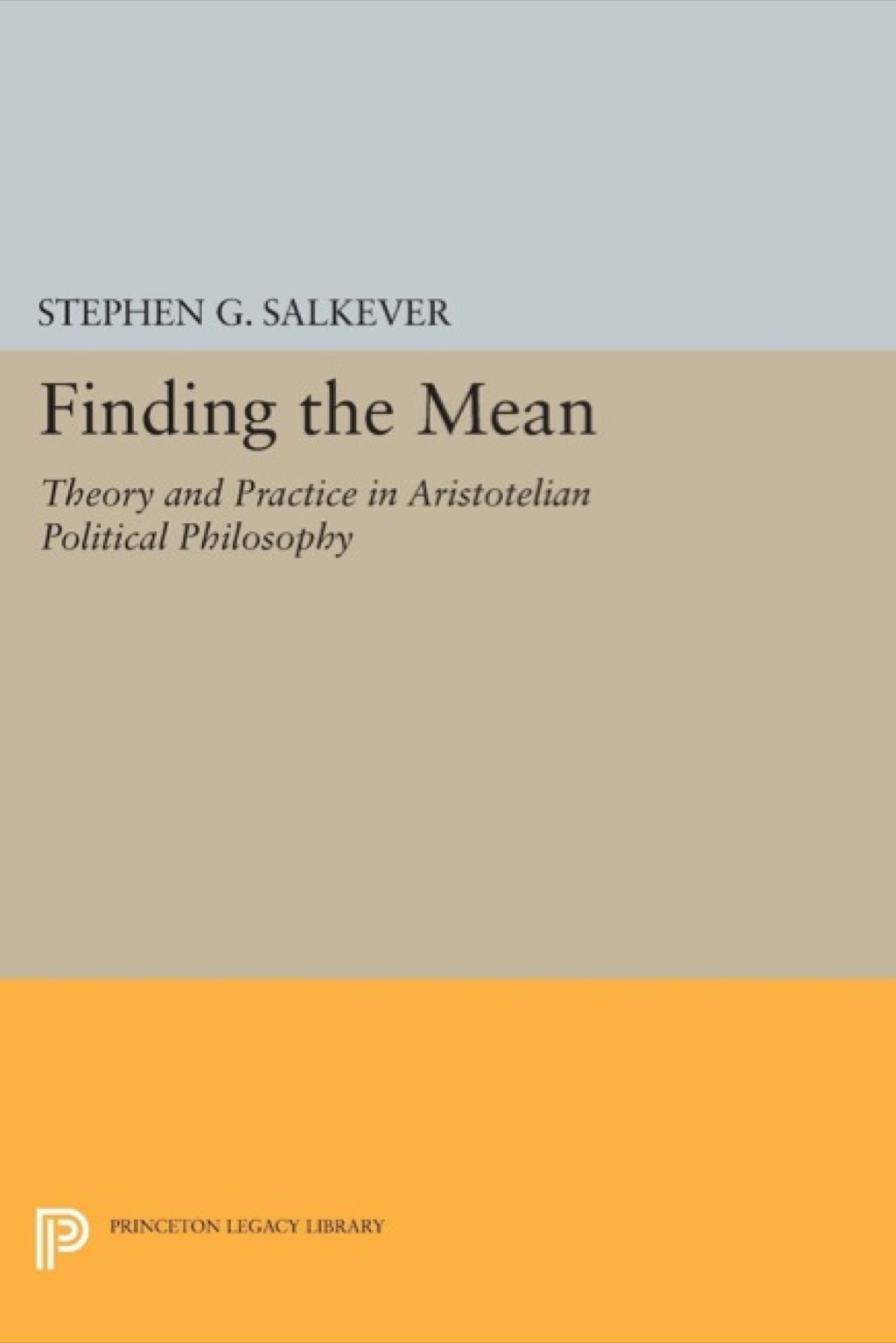 Finding the Mean Theory and Practice in Aristotelian Political Philosophy