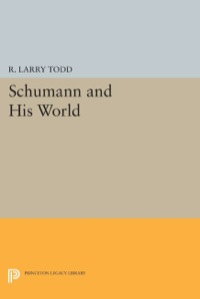 صورة الغلاف: Schumann and His World 9780691036984