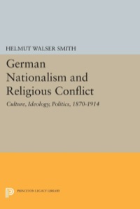 Imagen de portada: German Nationalism and Religious Conflict 9780691633589