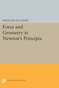 Imagen de portada: Force and Geometry in Newton's Principia 9780691631981