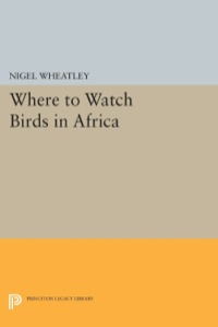 صورة الغلاف: Where to Watch Birds in Africa 9780691630618
