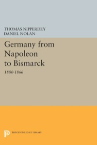Cover image: Germany from Napoleon to Bismarck 9780691026367