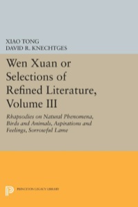 Titelbild: Wen xuan or Selections of Refined Literature, Volume III 9780691635293