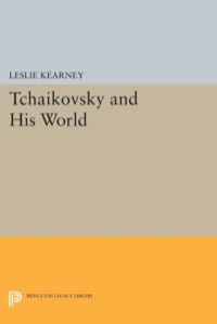 Cover image: Tchaikovsky and His World 9780691602639