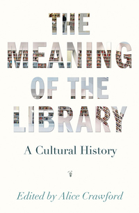 Omslagafbeelding: The Meaning of the Library 9780691175744