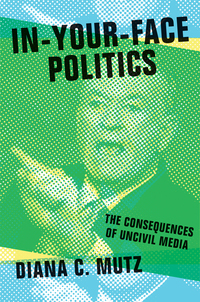 Cover image: In-Your-Face Politics 9780691165110