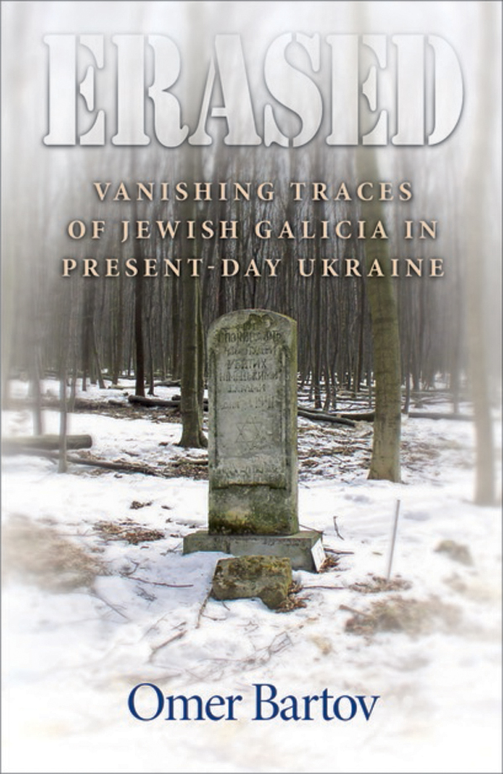 Erased Vanishing Traces of Jewish Galicia in Present-Day Ukraine