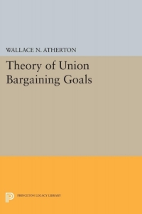 Cover image: Theory of Union Bargaining Goals 9780691041995