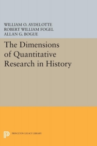 Cover image: The Dimensions of Quantitative Research in History 9780691644462