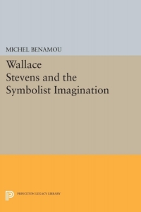 Imagen de portada: Wallace Stevens and the Symbolist Imagination 9780691062259