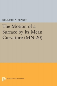 Cover image: The Motion of a Surface by Its Mean Curvature. (MN-20) 9780691639512