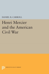 Cover image: Henri Mercier and the American Civil War 9780691620404