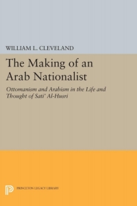 Omslagafbeelding: The Making of an Arab Nationalist 9780691646954