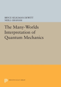 Cover image: The Many-Worlds Interpretation of Quantum Mechanics 9780691273662