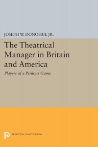 Cover image: The Theatrical Manager in Britain and America 9780691620213