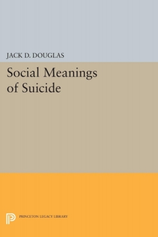 Cover image: Social Meanings of Suicide 9780691647869