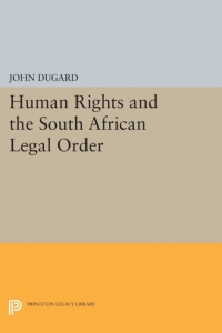 Imagen de portada: Human Rights and the South African Legal Order 9780691092362