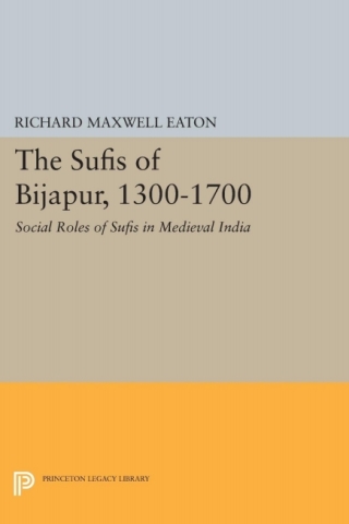 صورة الغلاف: The Sufis of Bijapur, 1300-1700 9780691616483