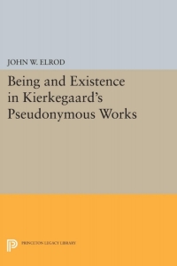 Imagen de portada: Being and Existence in Kierkegaard's Pseudonymous Works 9780691617978