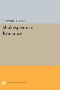 Cover image: Shakespearean Romance 9780691062303