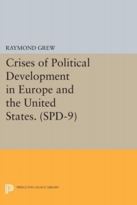 Cover image: Crises of Political Development in Europe and the United States. (SPD-9) 9780691075983