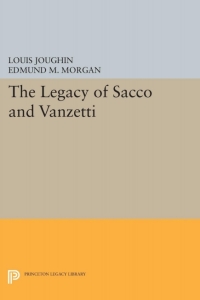 Cover image: The Legacy of Sacco and Vanzetti 9780691046563