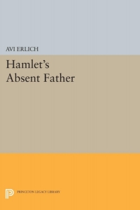 صورة الغلاف: Hamlet's Absent Father 9780691637570