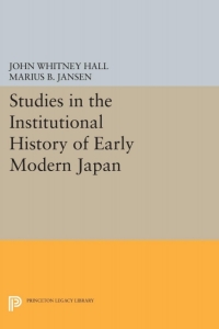 Omslagafbeelding: Studies in the Institutional History of Early Modern Japan 9780691000138