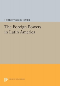 Immagine di copertina: The Foreign Powers in Latin America 9780691619873