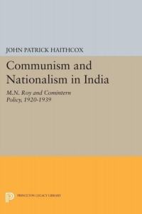 Cover image: Communism and Nationalism in India 9780691620695