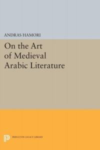 Titelbild: On the Art of Medieval Arabic Literature 9780691618364
