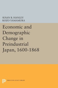 Imagen de portada: Economic and Demographic Change in Preindustrial Japan, 1600-1868 9780691643793