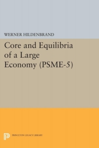 Imagen de portada: Core and Equilibria of a Large Economy. (PSME-5) 9780691645766