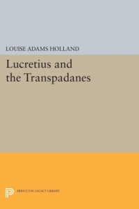 Cover image: Lucretius and the Transpadanes 9780691064017