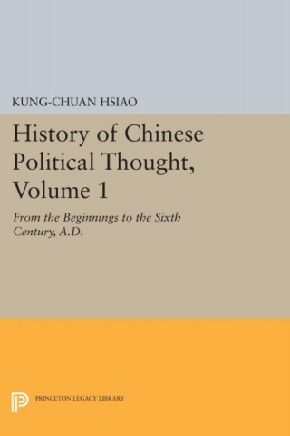 صورة الغلاف: History of Chinese Political Thought, Volume 1 9780691031163